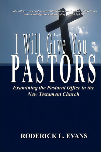 I Will Give You Pastors, De Roderick L Evans. Editorial Abundant Truth Publishing, Tapa Blanda En Inglés