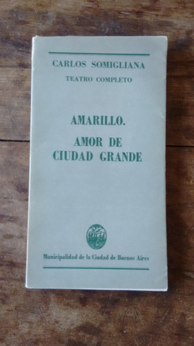 Amarillo - Amor De Ciudad Grande - Carlos Somigliana
