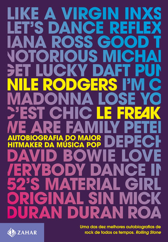 Le Freak: Autobiografia do maior hitmaker da música pop, de Rodgers, Nile. Editora Schwarcz SA, capa mole em português, 2015