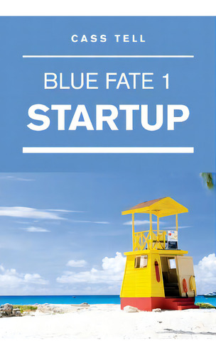 Startup (blue Fate 1), De Tell, Cass. Editorial Destinee Sa, Tapa Blanda En Inglés