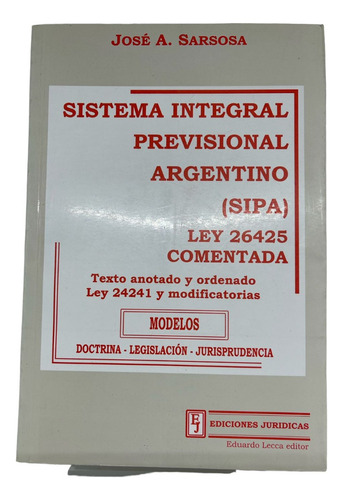 Sistema Integral Previsional Argentino (sipa) Ley 26425