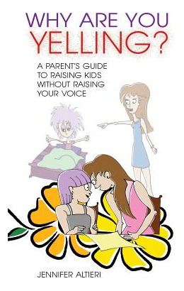 Libro Why Are You Yelling?: A Parent's Guide To Raising K...