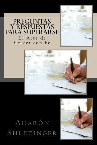 Libro: Preguntas Y Respuestas Para Superarse Y Salir Adelant