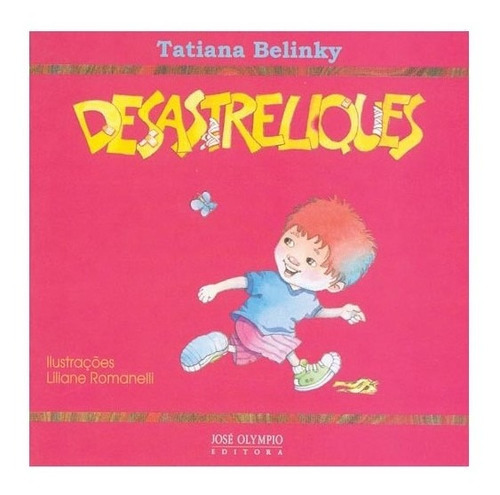 Desastreliques: Desastreliques, De Belinky, Tatiana. Editora Jose Olympio (record), Capa Mole, Edição 1 Em Português