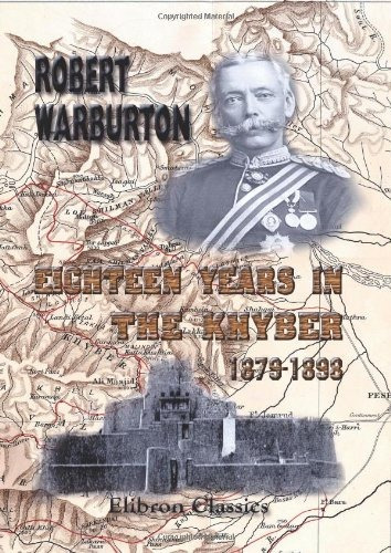 Eighteen Years In The Khyber 18791898