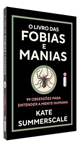 O Livro Das Fobias E Manias: 99 Obsessões Para Entender A Mente Humana, De Kate Summerscale. Editora Intrínseca Ltda., Capa Mole, Edição 1ª Edição Em Português, 2023