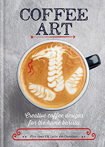 Coffee Art, de Tamang, Dhan. Editorial Cassell, tapa dura en inglés, 2017