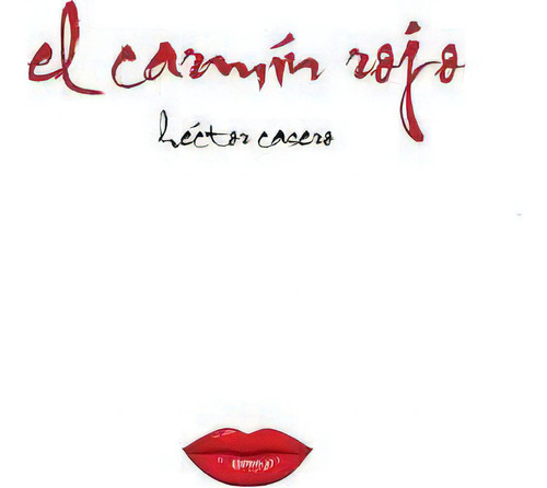 El Carmin Rojo, De Hector Casero. Editorial Createspace Independent Publishing Platform, Tapa Blanda En Español