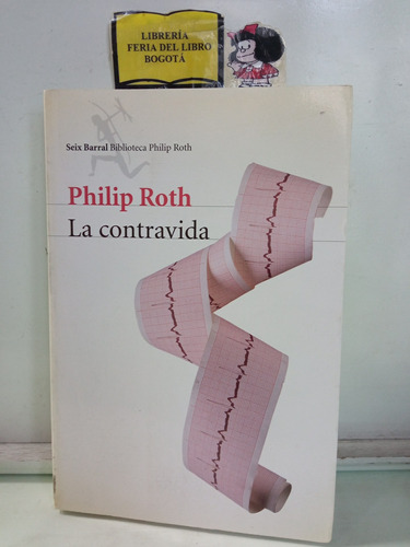 La Contravida - Philip Roth - Seix Barral - 2006 - 