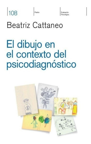 Dibujo En El Contexto Del Psicodiagnostico, El - Beatriz Cat