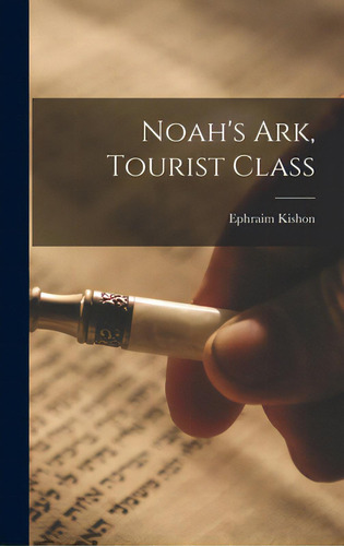 Noah's Ark, Tourist Class, De Kishon, Ephraim. Editorial Hassell Street Pr, Tapa Dura En Inglés