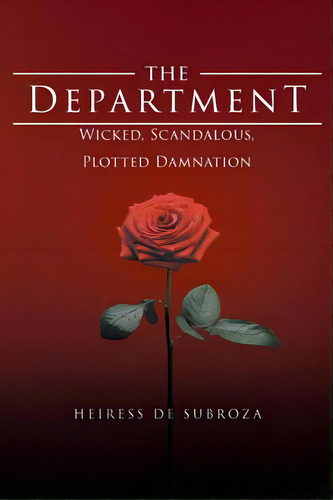 The Department: Wicked, Scandalous, Plotted Damnation, De De Subroza, Heiress. Editorial Page Pub Inc, Tapa Blanda En Inglés