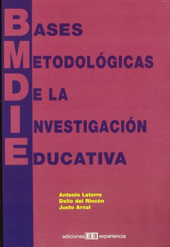 Bases Metodologicas De La Investigacion Educativa