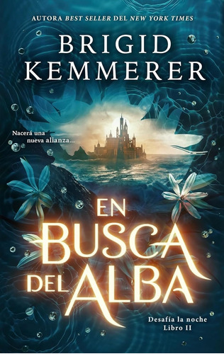 En Busca Del Alba - Desafia La Noche Ii, De Brigid Kemmerer. Editorial Puck, Tapa Blanda En Español