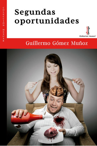 Libro Segundas Oportunidades - Gã³mez Muã±oz, Guillermo