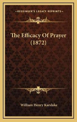 Libro The Efficacy Of Prayer (1872) - William Henry Karsl...