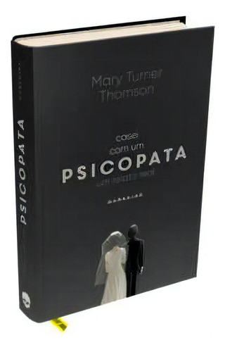 Casei Com Um Psicopata, De Mary Turner Thomson. Editora Darkside, Capa Dura Em Português
