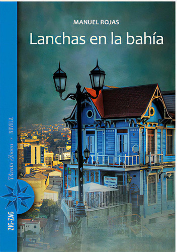 Lanchas En La Bahia, De Rojas, Manuel. Editorial Zig-zag, Tapa Blanda En Español