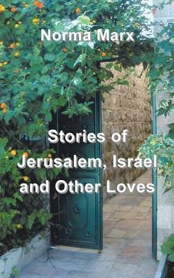 Libro Stories Of Jerusalem, Israel And Other Loves - Norm...