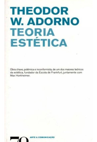 Teoria Estetica: Teoria Estetica, De Adorno, Theodor W.. Editora Edições 70, Capa Mole, Edição 1 Em Português, 2008