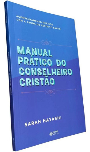 Manual Prático Do Conselheiro Cristão, Sarah Hayashi - Quatro Ventos