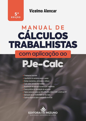 Manual De Cálculos Trabalhistas Com Aplicação Ao Pje-calc - 5a Edição - Mizuno