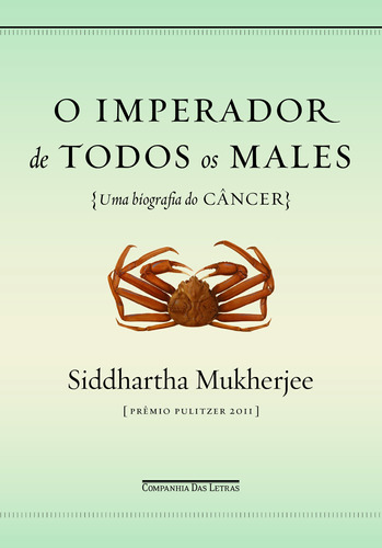 O imperador de todos os males, de Mukherjee, Siddhartha. Editora Schwarcz SA, capa mole em português, 2012