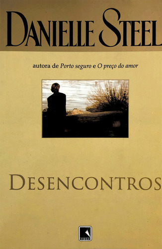 Desencontros, de Steel, Danielle. Editora Record Ltda., capa mole em português, 1996