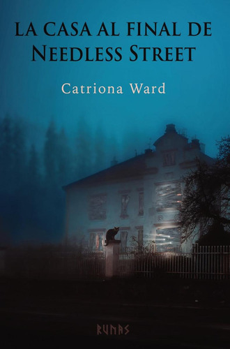Libro: La Casa Al Final De Needless Street. Ward, Catriona. 