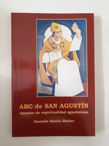 Abc De San Agustín. Apuntes De Espiritualidad Agustiniana