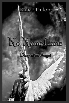 Libro No Name Lane : Diary Of An Angel - Ranee Dillon