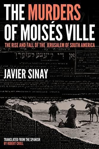 The Murders Of Moisés Ville: The Rise And Fall Of The Jerusa