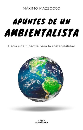 Libro Apuntes De Un Ambientalista - Máximo Mazzocco