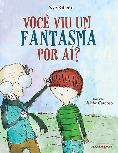 Você viu um fantasma por aí?, de Ribeiro, Nye. Editora Compor Ltda., capa mole em português, 2013