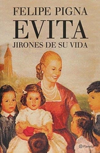 Evita. Jirones De Su Vida