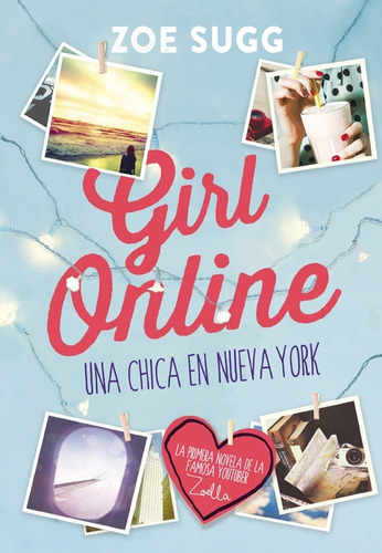 Girl Online. Una Chica En Nueva York - Zoe Sugg