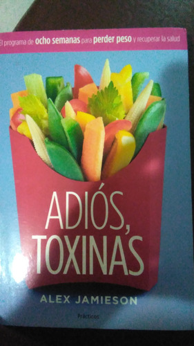 Adiós Toxinas , Alex Jamieson, Libro Salud