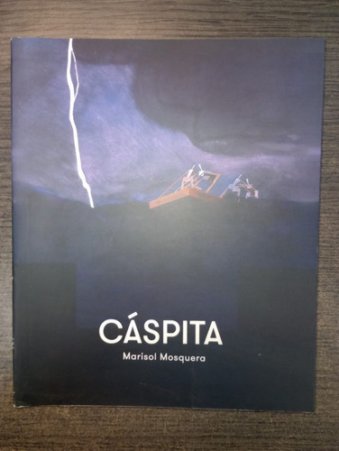 Libro: Cáspita / Marisol Mosquera / Babel