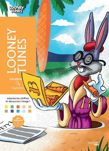 Colorea Y Descubre El Misterio Disney Looney Tunes: Looney Tunes, De Hachette Heroes. Serie Colorea Y Descubre El Misterio Editorial Hachette, Tapa Blanda, Edición Looney Tunes En Francés, 2022