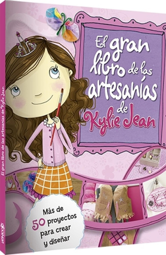 El Gran Libro De Las Artesanias De Kylie Jean