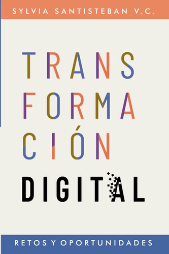 Libro: Transformación Digital: Retos Y Oportunidades (spanis