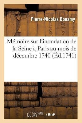 Memoire Sur L'inondation De La Seine A Paris Au Mois De D...