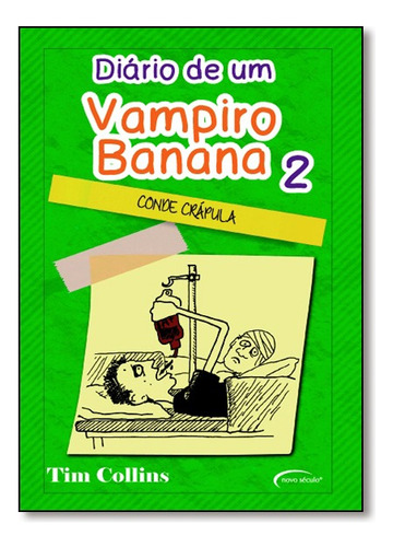 Diario De Um Vampiro Banana: Conde Crapula - Volume Ii, De Tim Collins. Editora Novo Século Em Português