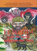 Comprar El Muqui Y Otros Seres Mágicos Del Perú (original, Nuevo)