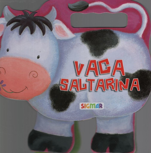 Vaca Saltarina - Salta Salta, de Steer, Dugald. Editorial SIGMAR, tapa dura en español