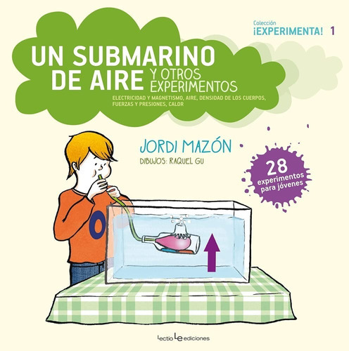 Un Submarino De Aire Y Otros Experimentos, De Jordi Mazón. Editorial Lectio, Tapa Blanda En Español