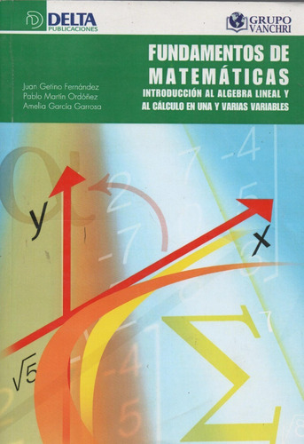 Fundamentos De Matemáticas. Introducción Al Álgebra Lineal