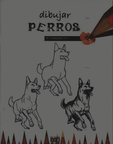 Dibujar Perros - Fabbretti Roberto - De Vecchi