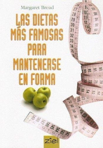 Dietas Mas Famosas Para Mantenerse En Forma, Las, De Bread, Margaret. Editorial Ziel En Español
