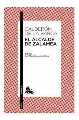 Libro El Alcalde De Zalamea. Pedro Calderón De La Barca